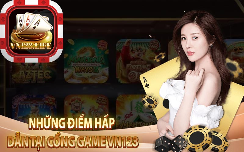 Những Điểm Hấp Dẫn Tại Cổng Game VN123